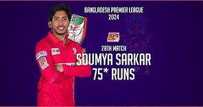 Soumya Sarkar's 75 Runs Against Durdanto Dhaka | 28th Match | Season 10 | BPL 2024