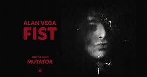Alan Vega - Fist (Official Audio)
