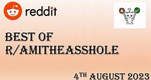 Best of Reddit's Am I The Asshole - August 4th 2023 - TOP 5 POSTS TODAY