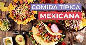Comida típica de México 🌮 | 10 Platos Imprescindibles