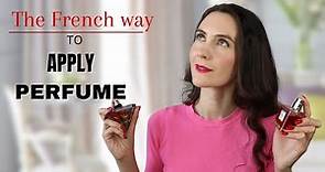 How to apply perfume like French | When NOT to wear perfume | Parisian Chic | FRENCH BEAUTY SECRETS