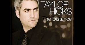 The Distance- Taylor Hicks