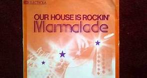 MARMALADE "Our House is Rockin'" 1973