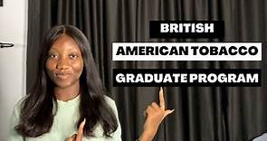 British America Tobacco (BAT) Global Graduate Program 2023 | Recruitment Process Explained