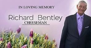 Celebrating the Life of Richard Bentley Cheeseman