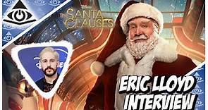 Eric LLoyd : The Santa Clauses Interview