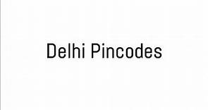 Delhi Pin Code | Delhi Pincode | Pin Code Of Delhi