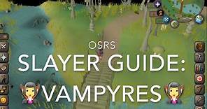 OSRS Vampyre Slayer Guide