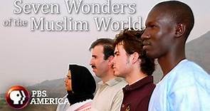 Seven Wonders of the Muslim World FULL SPECIAL | PBS America