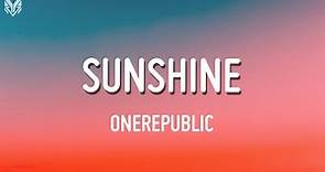 OneRepublic - Sunshine (Lyrics)
