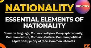 Essential Elements of Nationality | Features of Nationality | International Law |