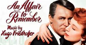 An Affair To Remember | Soundtrack Suite (Hugo Friedhofer)