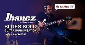 Ibanez Artcore Series 93 - Blues Guitar Solo | No Talking!