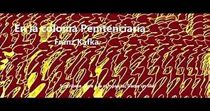Franz Kafka En la colonia penitenciaria Audiolibro completo en español latino