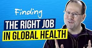Finding the right job in Global Health