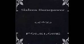 16 Horsepower - Folklore (Full Album)