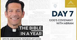 Day 7: God's Covenant with Abram— The Bible in a Year (with Fr. Mike Schmitz)