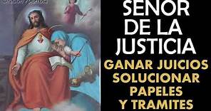 Señor de la Justicia, oración para ganar juicios, solucionar papeles, permisos y tramites