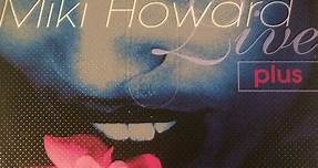 Miki Howard - Miki Howard Live Plus