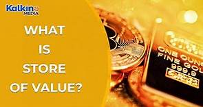 What is Store of Value?