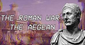 The Roman War: The Aegean | Seleucid History XVII