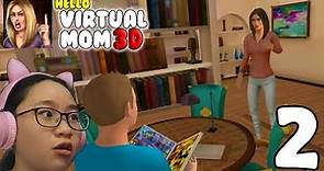 Hello Virtual Mom 3D - Gameplay Walkthrough Part 2 - My Mom Hates Me?!