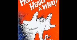 Horton Hears A Who! by Dr. Seuss Read Aloud