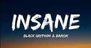 Black Grpyh0n & Baasik- Insane (Lyrics Video)