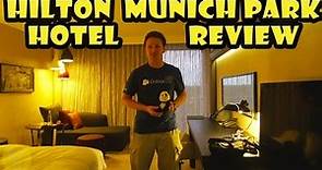 Hilton Munich Park Hotel Review
