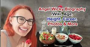 Angel Wicky Biography Height, Career, Photos & More Biography Facts