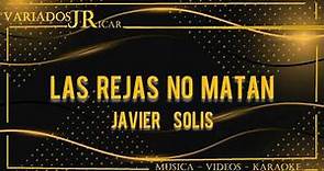 Javier Solís Las Rejas No Matan (Karaoke)