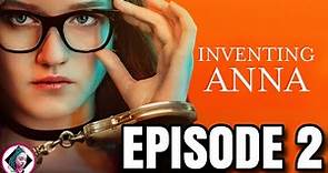 Inventing Anna Episode 2 “The Devil Wore Anna” Full Episode Recap and Review