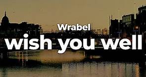 Wrabel - wish you well (Letra/Lyrics) | Official Music Video