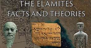 The History of the Elamites (Facts and Theories)