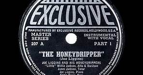1945 HITS ARCHIVE: The Honeydripper (Pt 1) - Joe Liggins (vocal by band) (his original hit version)
