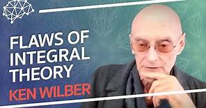 The Flaws of Integral Theory - Ken Wilber