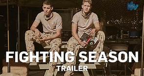 Fighting Season: Trailer