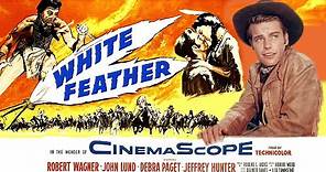 White Feather Wide Screen HD & Stereo 1955 Robert Wagner, Debra Paget