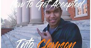 How To Get Accepted Into Clemson University