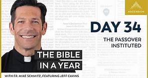 Day 34: The Passover Instituted — The Bible in a Year (with Fr. Mike Schmitz)
