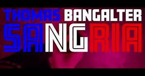 Thomas Bangalter - Sangria - Climax Official Music Video