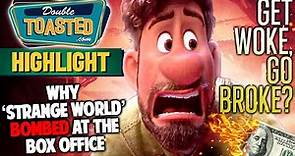WHY DID DISNEY'S STRANGE WORLD BOMB AT THE BOX OFFICE? | Double Toasted