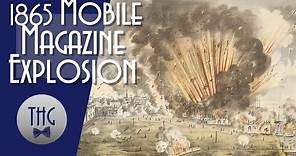 1865 Mobile, Alabama Magazine Explosion