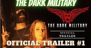 The Dark Military (Official Trailer 2020)