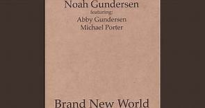Brand New World (feat. Abby Gundersen & Michael Porter)