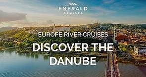 Sail the Danube | Europe River Cruises | Emerald Cruises