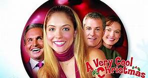 A Very Cool Christmas 2004 Film | Brooke Nevin, George Hamilton