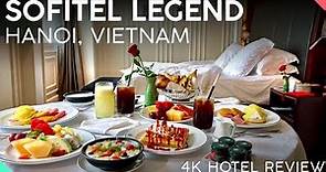 Sofitel Legend Metropole Hotel【4K】SUPERB 5-Star Hotel Review
