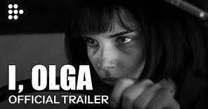 I, OLGA | Official Trailer | MUBI