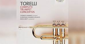 Torelli: Trumpet Concertos Complete (Full Album)